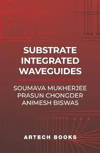 Substrate Integrated Waveguides