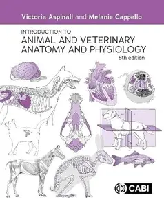 Introduction to Animal and Veterinary Anatomy and Physiology, 5th Edition