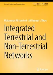 Integrated Terrestrial and Non–Terrestrial Networks