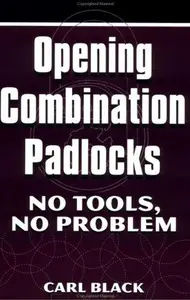 Opening Combination Padlocks No Tools, No Problem – Incomplete Copy