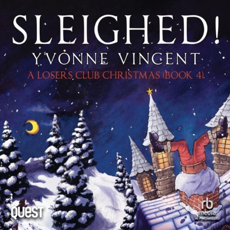 Sleighed!: A Christmas Mystery: Losers Club Book 4 - [AUDIOBOOK]