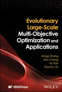 Evolutionary Large–Scale Multi–Objective Optimization and Applications