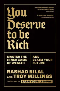 You Deserve to Be Rich Master the Inner Game of Wealth and Claim Your Future