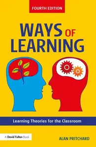 Ways of Learning Learning Theories for the Classroom