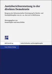 Justizberichterstattung in der direkten Demokratie Kongress der Schweizerischen Vereinigung für Rechts– und Sozialphilosophie