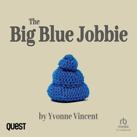 The Big Blue Jobbie: The Caging of a Well-Padded Scotswoman (Book 1) - [AUDIOBOOK]