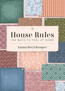 House Rules 100 Ways to Feel at Home