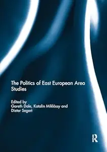 The Politics of East European Area Studies