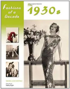 Fashions of a Decade The 1930s