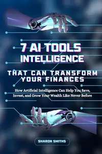 7 AI Tools That Can Transform Your Finances