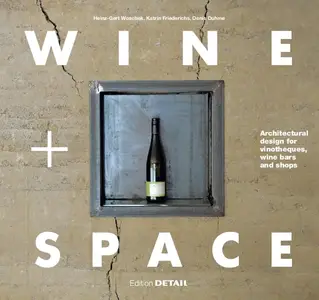 Wine and Space Architectural Design for Vinotheques, Wine Bars and Shops