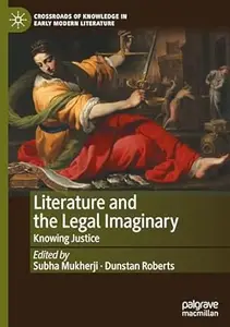 Literature and the Legal Imaginary Knowing Justice (PDF)