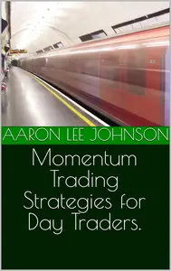 Momentum Trading Strategies for Day Traders