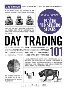 Day Trading 101, 2nd Edition From Understanding Risk Management and Creating Trade Plans to Recognizing Market