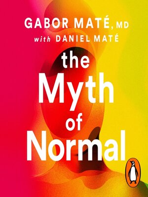 The Myth of Normal - [AUDIOBOOK]