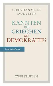 Kannten die Griechen die Demokratie Zwei Studien