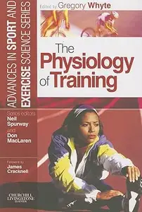 The Physiology of Training Advances in Sport and Exercise Science series