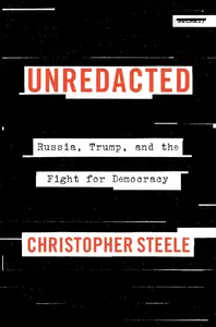 Unredacted Russia, Trump, and the Fight for Democracy