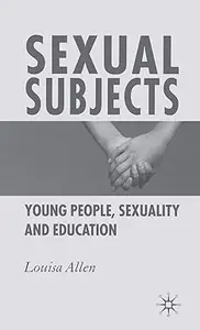 Sexual Subjects Young People, Sexuality and Education