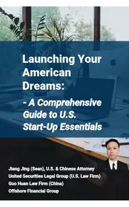 Launching Your American Dreams A Comprehensive Guide to U.S. Start–Up Essentials