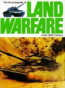 The Encyclopedia of Land Warfare in the 20th Century