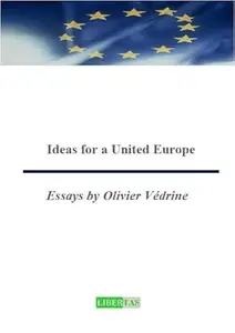 Ideas for a United Europe – Essays by Olivier Védrine