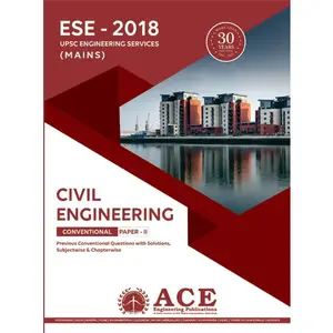 ESE 2018 Mains Civil Engineering Conventional Paper 2, Previous Conventional Questions with Solutions,