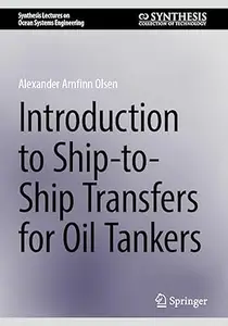 Introduction to Ship–to–Ship Transfers for Oil Tankers