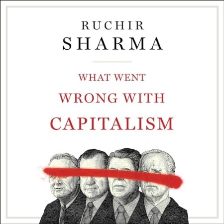 What Went Wrong with Capitalism - [AUDIOBOOK]