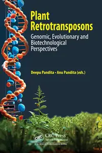 Plant Retrotransposons Genomic, Evolutionary and Biotechnological Perspectives