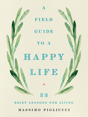 A Field Guide to a Happy Life - [AUDIOBOOK]