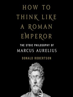 How to Think Like a Roman Emperor - [AUDIOBOOK]