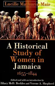 Historical Study of Women in Jamaica, 1655–1844