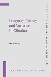 Language Change and Variation in Gibraltar