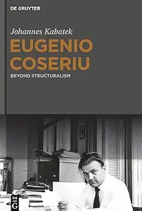 Eugenio Coseriu Beyond Structuralism