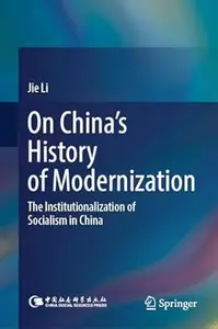 On China's History of Modernization The Institutionalization of Socialism in China (ePUB)