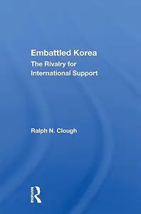 Embattled Korea The Rivalry For International Support