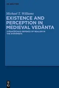 Existence and Perception in Medieval Vedānta