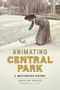 Animating Central Park A Multispecies History