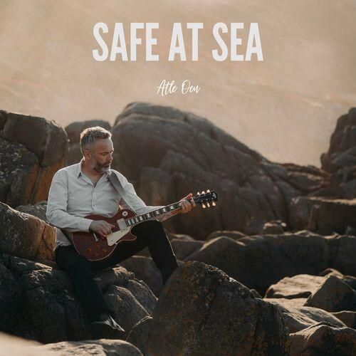 Atle Oen - Safe At Sea (2024)