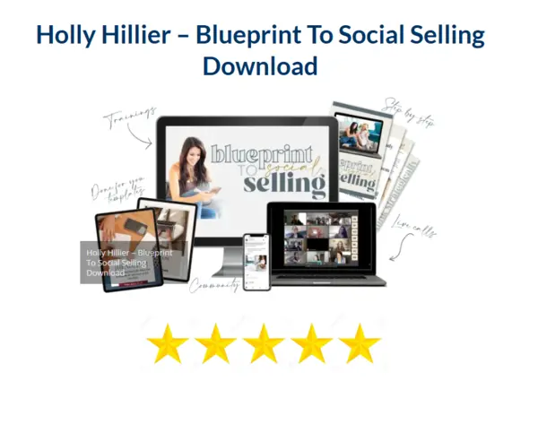 Holly Hillier – Blueprint To Social Selling Download