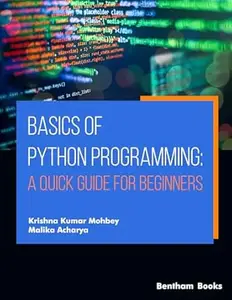 Basics of Python Programming A Quick Guide for Beginners