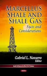 Marcellus Shale and Shale Gas Facts and Considerations