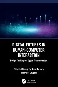 Digital Futures in Human–Computer Interaction Design Thinking for Digital Transformation