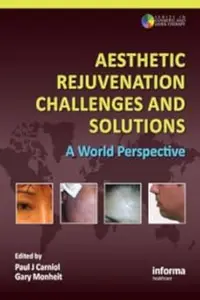 Aesthetic Rejuvenation Challenges and Solutions A World Perspective