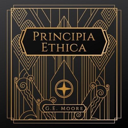 Principia Ethica - [AUDIOBOOK]