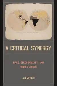 A Critical Synergy Race, Decoloniality, and World Crises