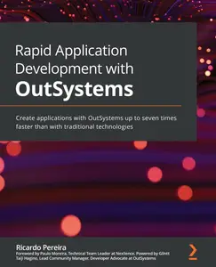 Rapid Application Development with OutSystems Create applications with OutSystems up to seven times