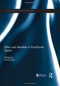 Elites and Identities in Post–Soviet Space