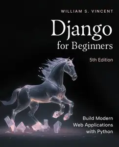 Django for Beginners , 5th Edition